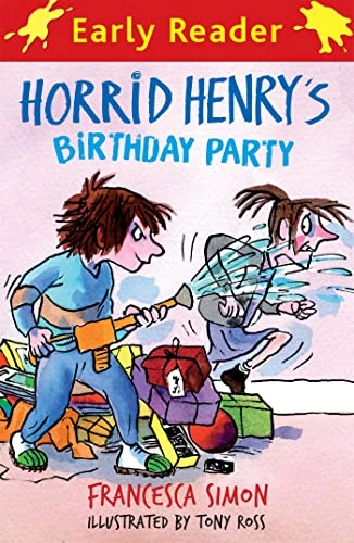 Horrid Henry Early Reader: Horrid Henry's Birthday Party; Francesca Simon; 2009