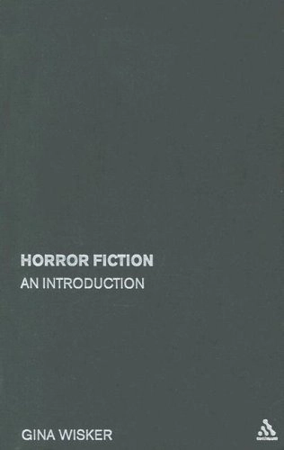 Horror fiction : an introduction; Gina Wisker; 2005