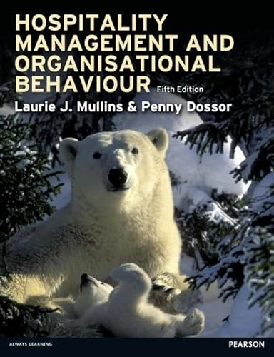 Hospitality management and organisational behaviour; Laurie J. Mullins; 2013