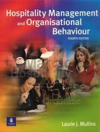Hospitality management and organisational behaviour; Laurie J. Mullins; 2001
