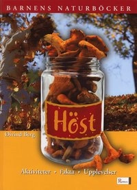 Höst : aktiviteter, fakta, upplevelser; Öivind Berg; 2004