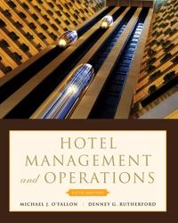 Hotel Management and Operations; Michael J. O'Fallon, Denney G. Rutherford; 2010