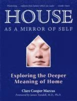 House as a Mirror of Self House; Clare Cooper Marcus, Clare Cooper Marcus; 2007