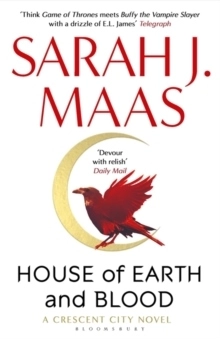 House of Earth and Blood; Sarah J. Maas; 2021