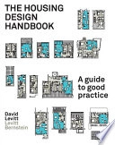 Housing design handbook : a guide to good practice; David Levitt; 2010