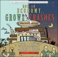 How an Economy Grows and Why It Crashes, Collector's Edition; Peter D. Schiff, Andrew J. Schiff; 2014