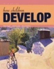 How Children Develop; Jenny Saffran; 2010