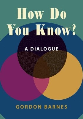 How Do You Know?; Gordon Barnes; 2021