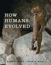 How Humans Evolved; Robert Boyd, Joan Silk; 2010
