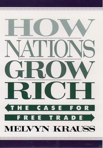 How nations grow rich : the case for free trade; Melvyn B. Krauss; 1997