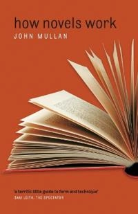 How novels work; John Mullan; 2006