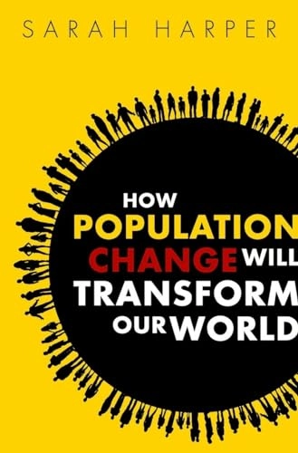 How population change will transform our world; Sarah Harper; 2016