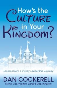 How's the Culture in Your Kingdom?; Dan Cockerell; 2020