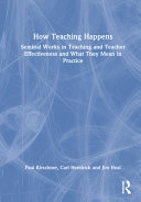 How Teaching Happens; Paul Kirschner, Carl Hendrick, Jim Heal; 2022