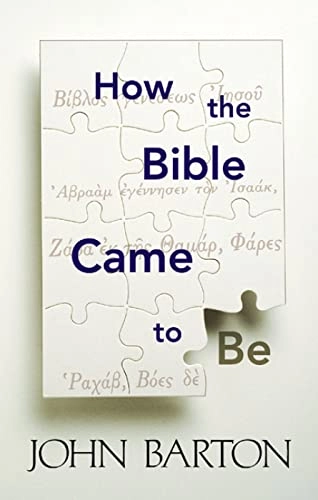 How the Bible came to be; John Barton; 1998