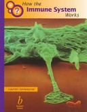 How the Immune System Works; Lauren M. Sompayrac; 1999