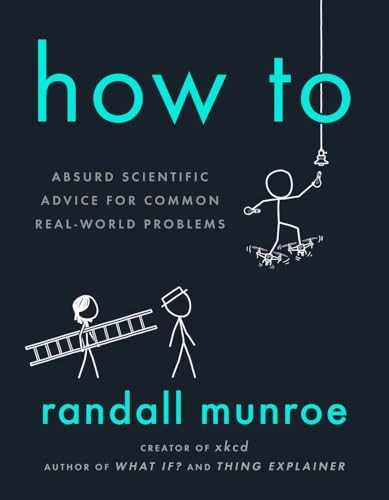 How To; Randall Munroe; 2019