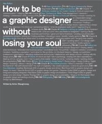 How to be a graphic designer, without losing your soul; Adrian Shaughnessy; 2005