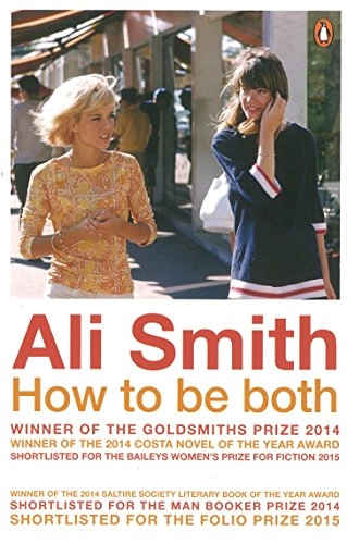 How to be Both; Ali Smith; 2015