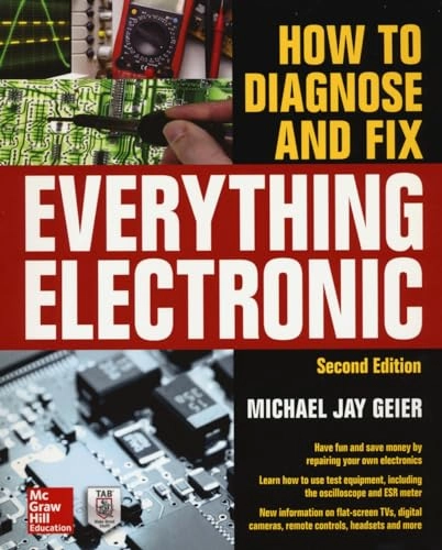 How to diagnose and fix everything electronic; Michael Jay Geier; 2016