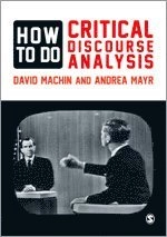 How to do critical discourse analysis : a multimodal introduction; David Machin; 2012