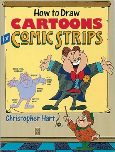 How to Draw Cartoons for Comic Strips; Christopher Hart