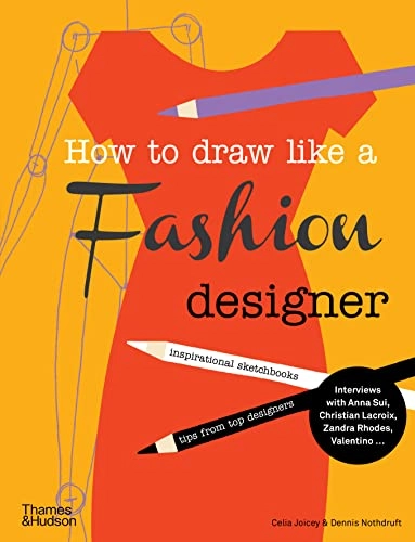How to Draw Like a Fashion Designer; Celia Joicey, Dennis Nothdruft; 2013