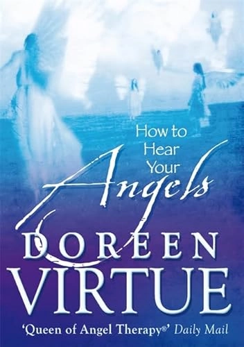 How to Hear Your Angels; Virtue Doreen; 2007