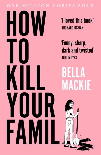 How to Kill Your Family; Bella Mackie; 2022