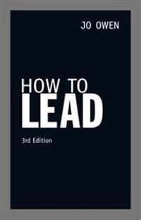 How to Lead (TPB); Jo Owen; 2011