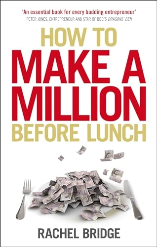How to Make a Million Before Lunch; Rachel Bridge; 2011