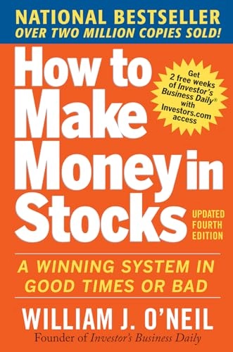 How to make money in stocks : a winning system in good times or bad; William J. O'Neil; 2009
