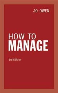 How To Manage; Jo Owen; 2011