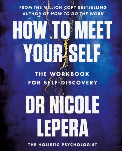 How to Meet Your Self; Nicole LePera; 2022