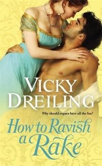 How to Ravish a Rake; Dreiling Vicky; 2012