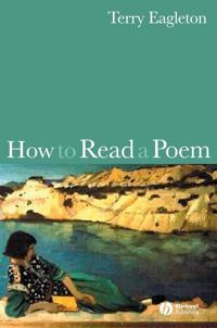 How to Read a Poem; Terry Eagleton; 2006