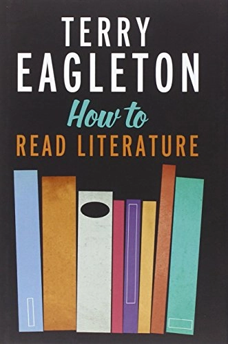 How to read literature; Terry Eagleton; 2013