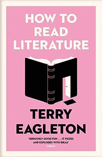 How to read literature; Terry Eagleton; 2019