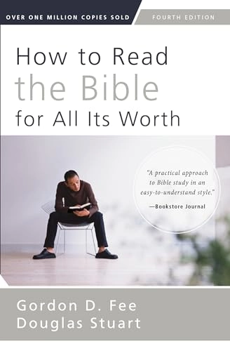 How to Read the Bible for All Its Worth; Gordon D Fee, Douglas Stuart, Gordon Fee; 2014