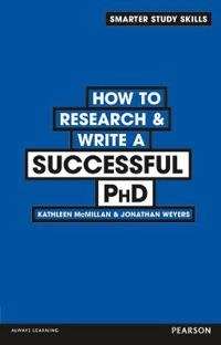 How to research & write a successful PhD; Kathleen McMillan; 2013