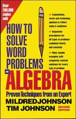 How to solve word problems in algebra; Timothy E. Johnson; 1999