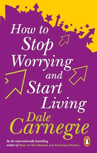 How to stop worrying and start living; Dale Carnegie; 1998