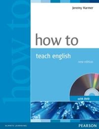 How to teach English; Jeremy Harmer; 2007