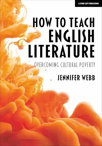 How to teach English literature : overcoming cultural poverty; Jennifer Webb; 2019
