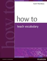 How to teach vocabulary; Scott Thornbury; 2002