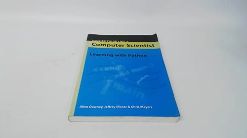 How To Think Like A Computer Scientist: Learning With Python; Allen Downey; 2002