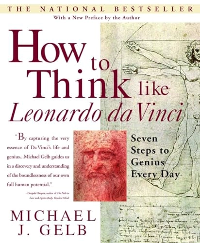 How to Think Like Leonardo da Vinci; Michael J Gelb; 2000