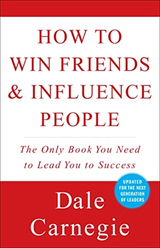 How to win friends and influence people; Dale Carnegie; 1998