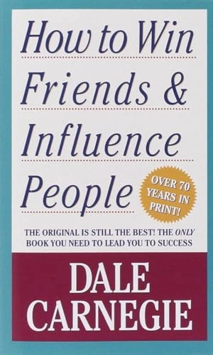 How to Win Friends and Influence People; Dale Carnegie; 2010