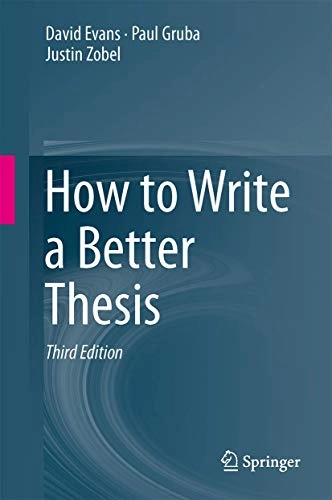 How to write a better thesis; (David G.) David Evans; 2014